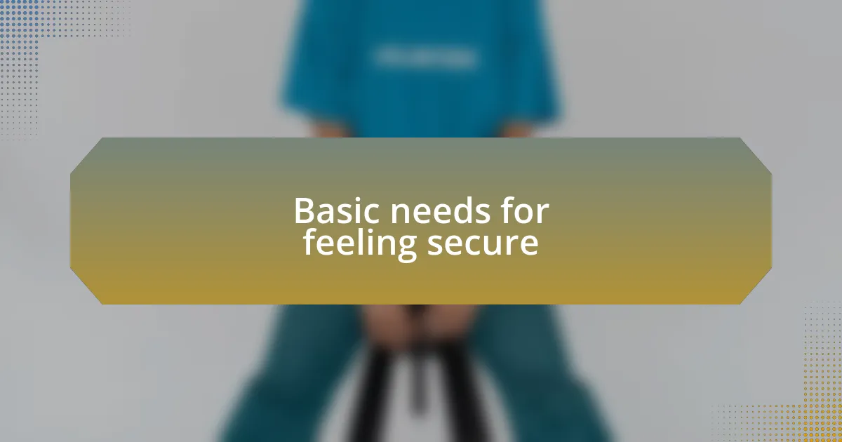 Basic needs for feeling secure