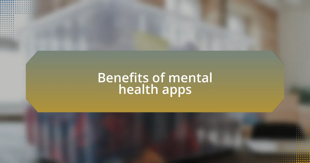 Benefits of mental health apps