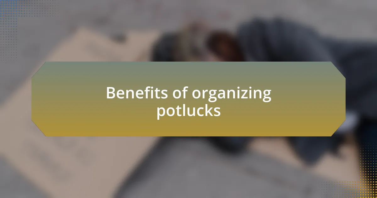 Benefits of organizing potlucks