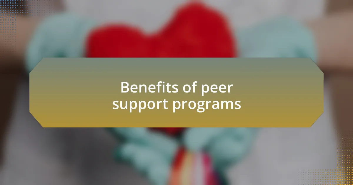 Benefits of peer support programs