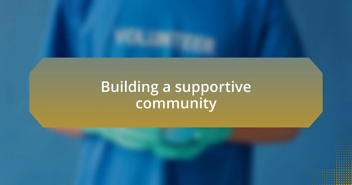 Building a supportive community