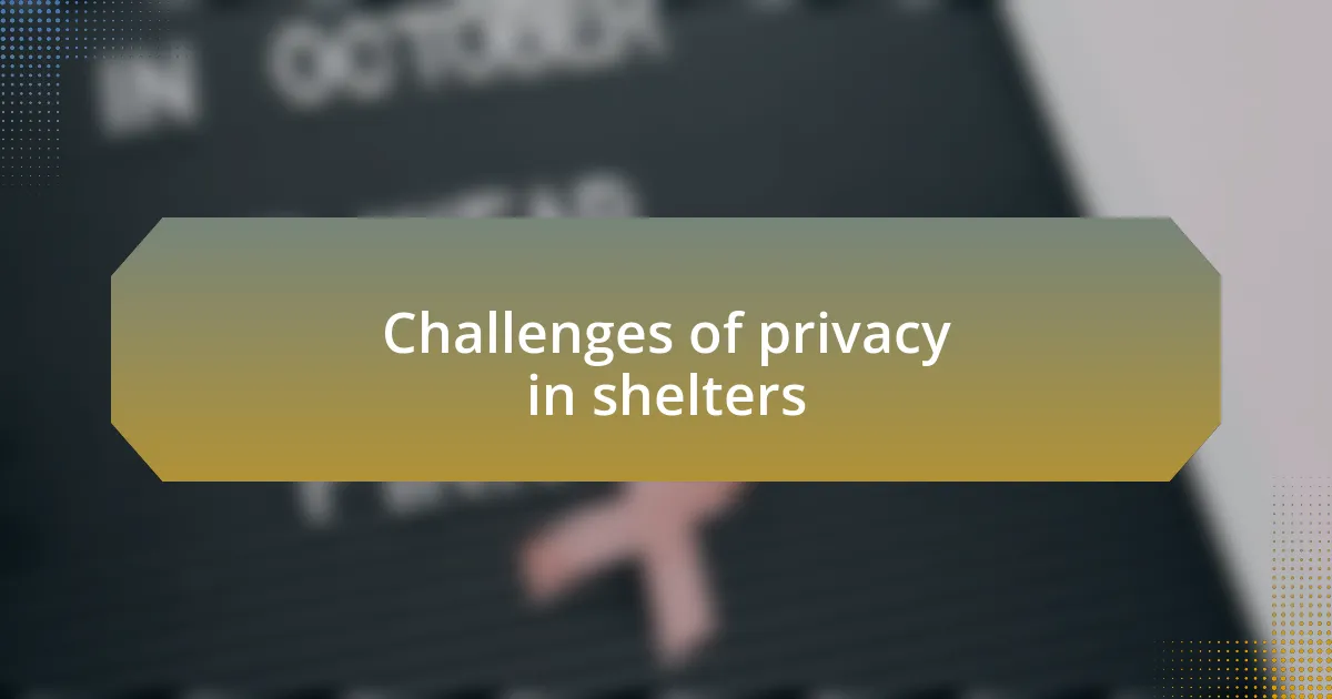 Challenges of privacy in shelters
