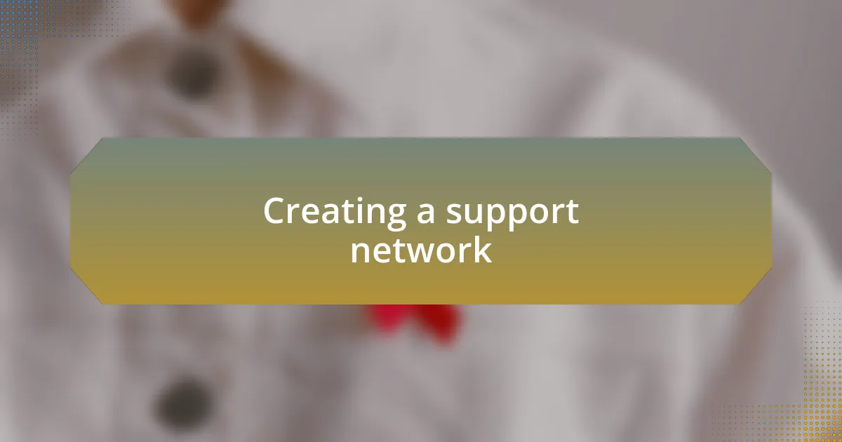 Creating a support network