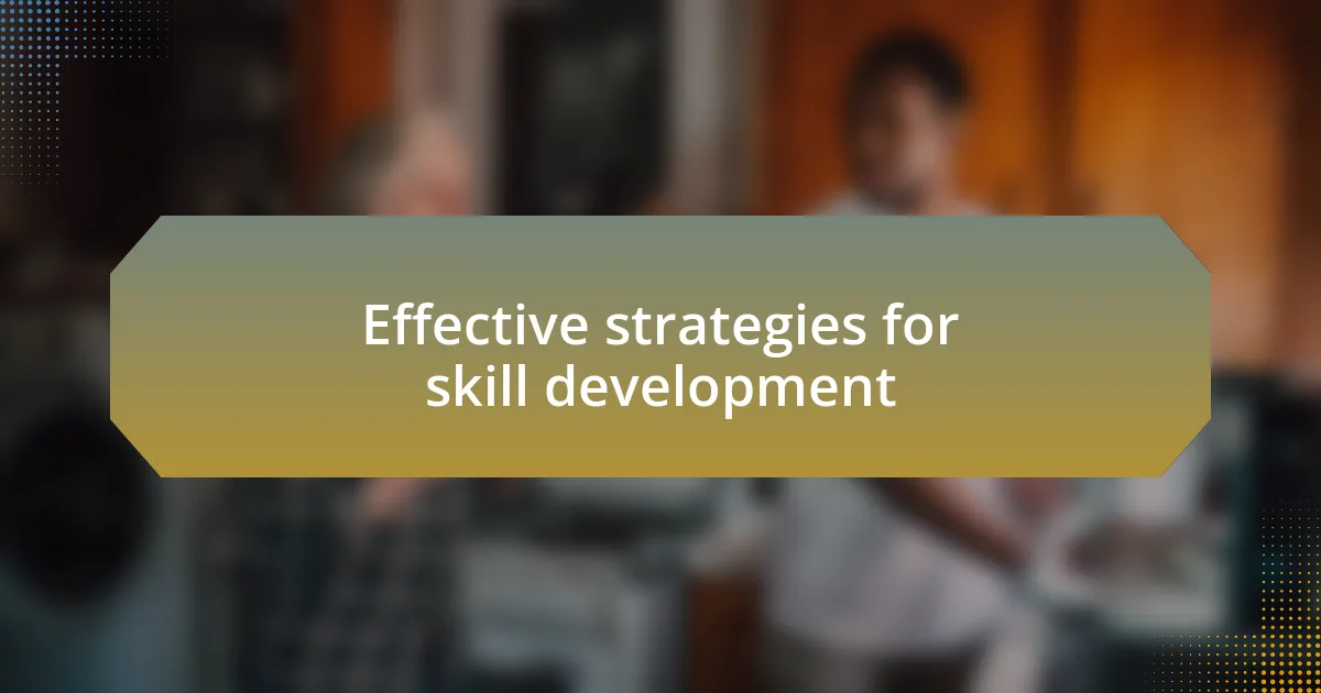 Effective strategies for skill development