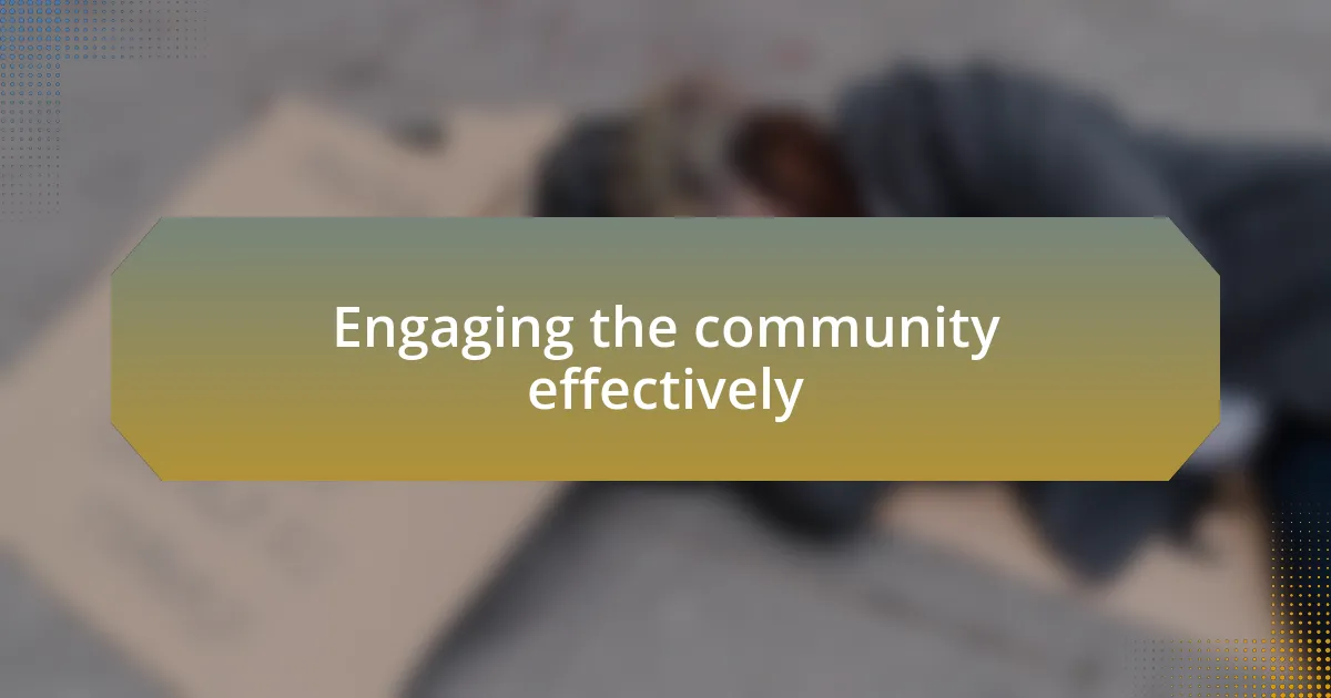 Engaging the community effectively