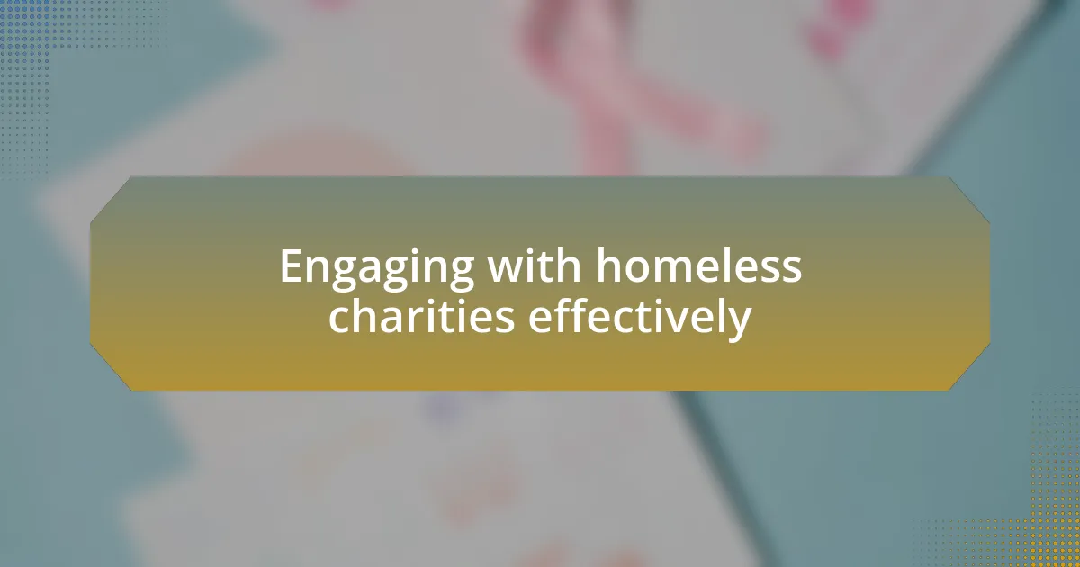 Engaging with homeless charities effectively