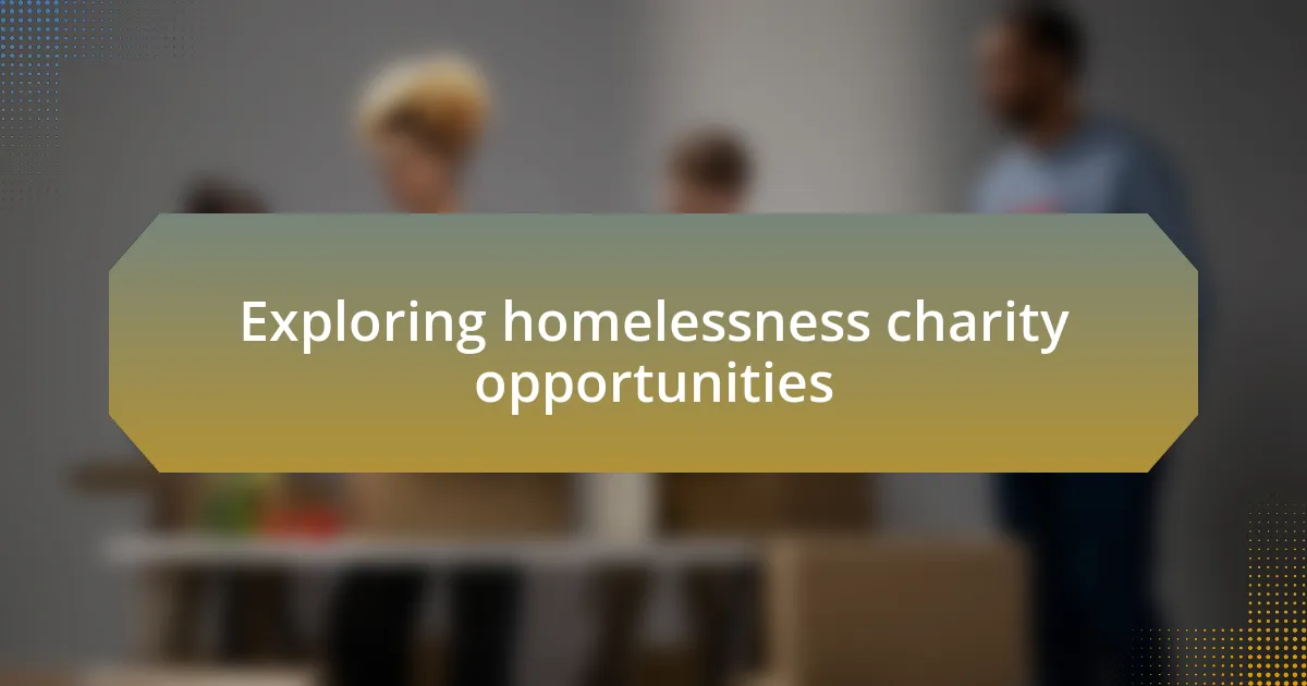 Exploring homelessness charity opportunities