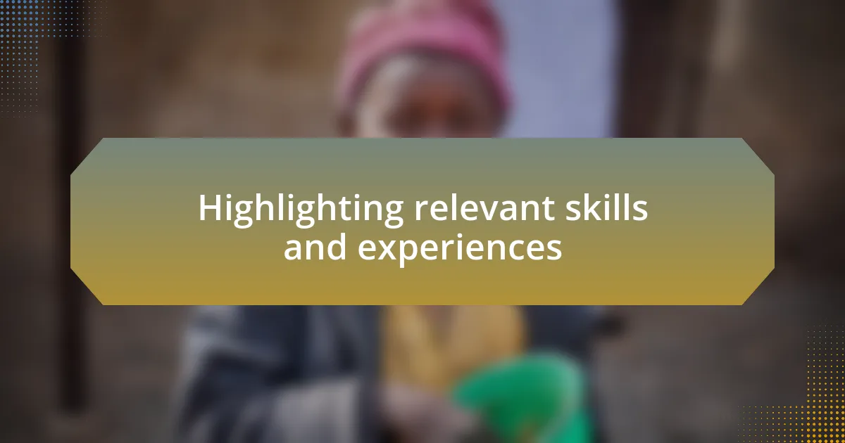 Highlighting relevant skills and experiences