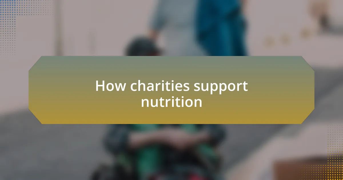 How charities support nutrition