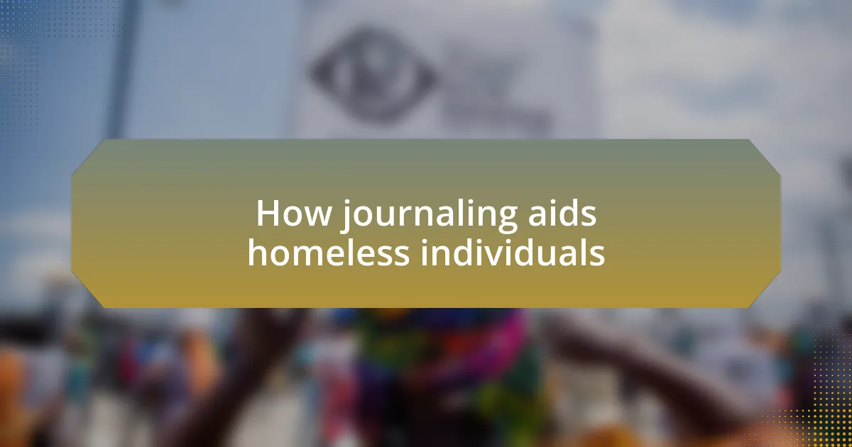 How journaling aids homeless individuals