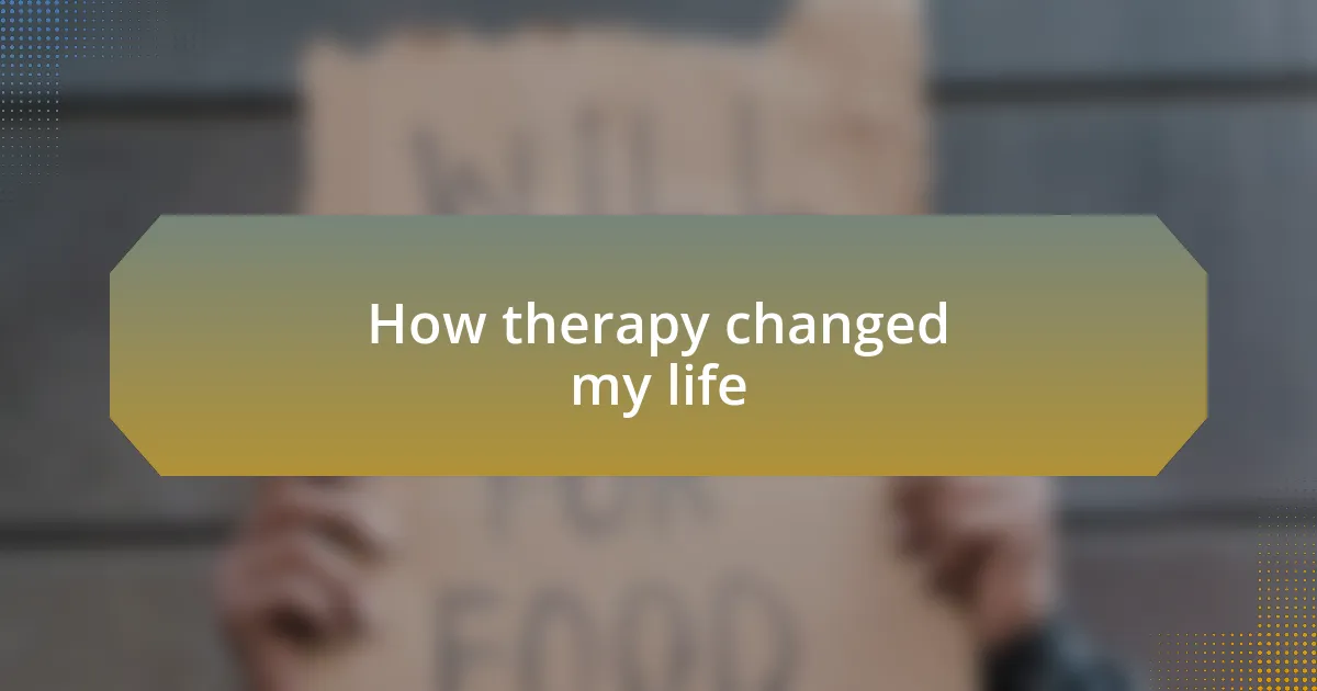 How therapy changed my life
