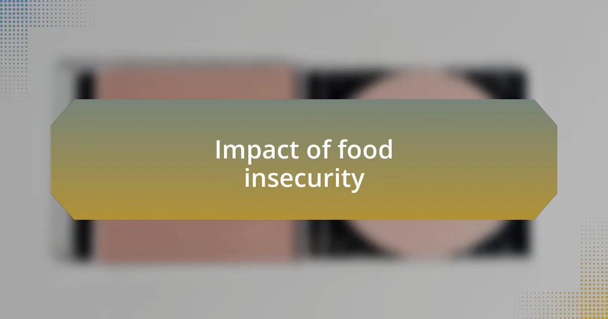 Impact of food insecurity