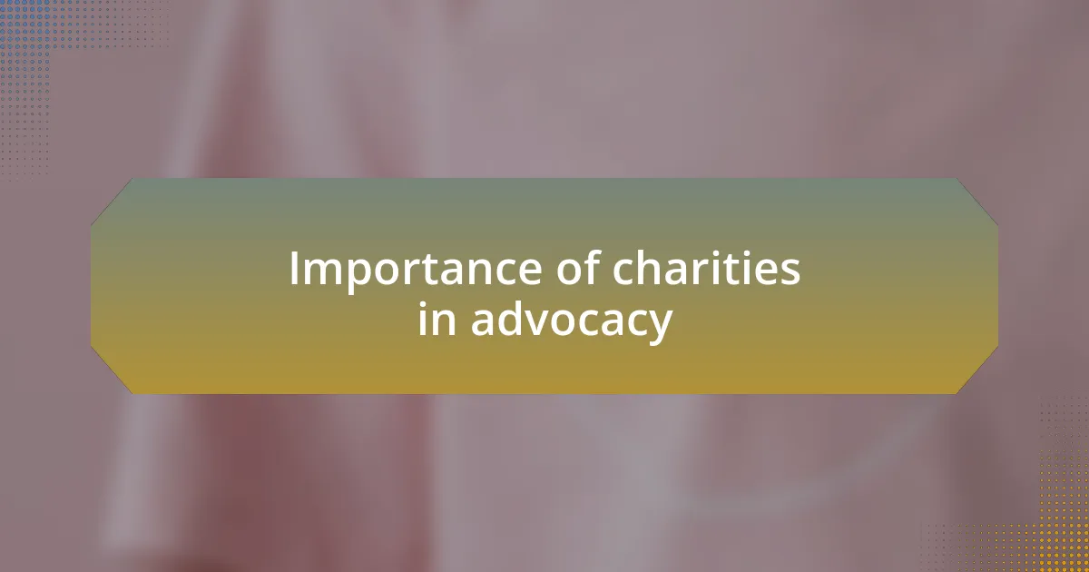 Importance of charities in advocacy