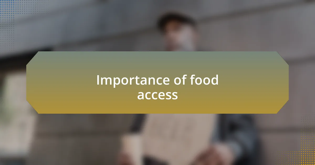 Importance of food access