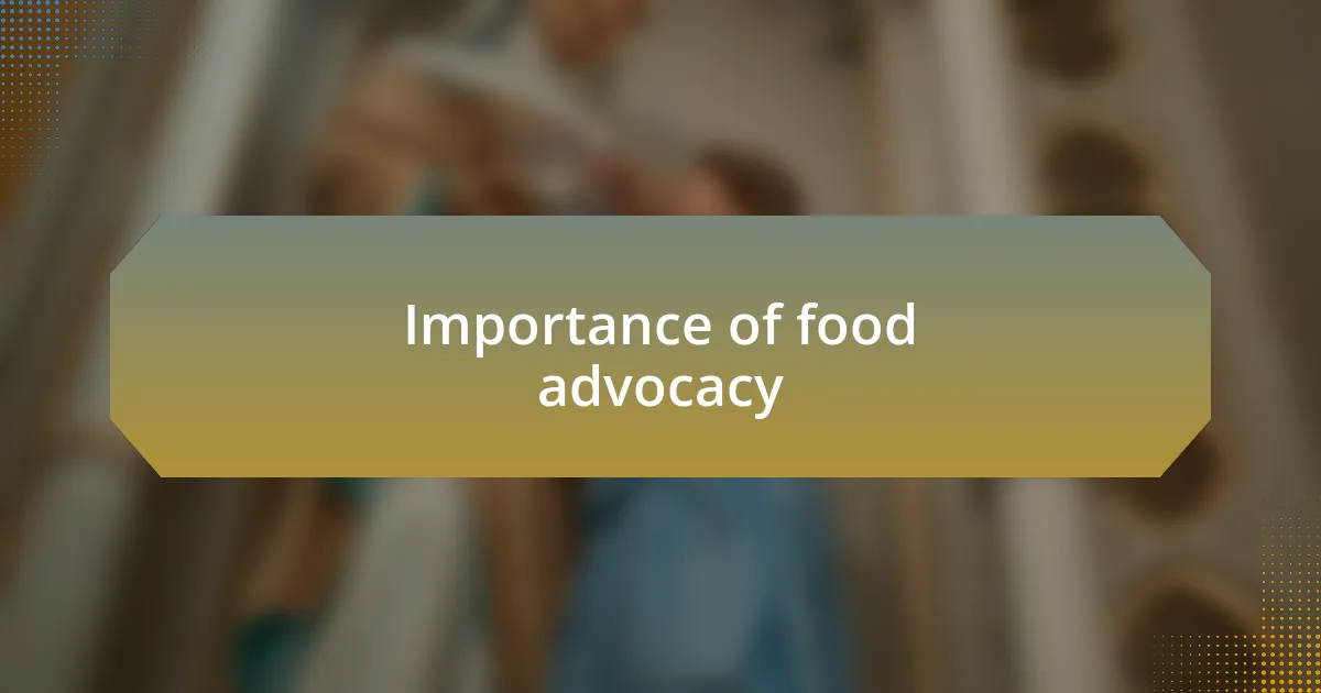 Importance of food advocacy