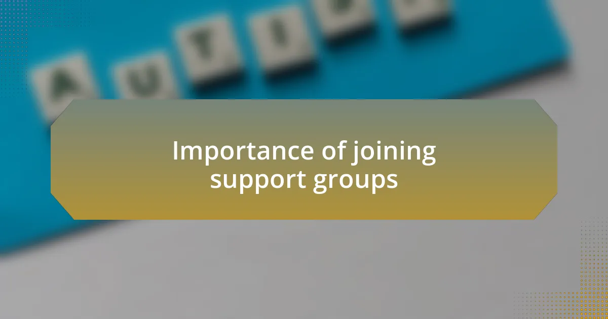 Importance of joining support groups