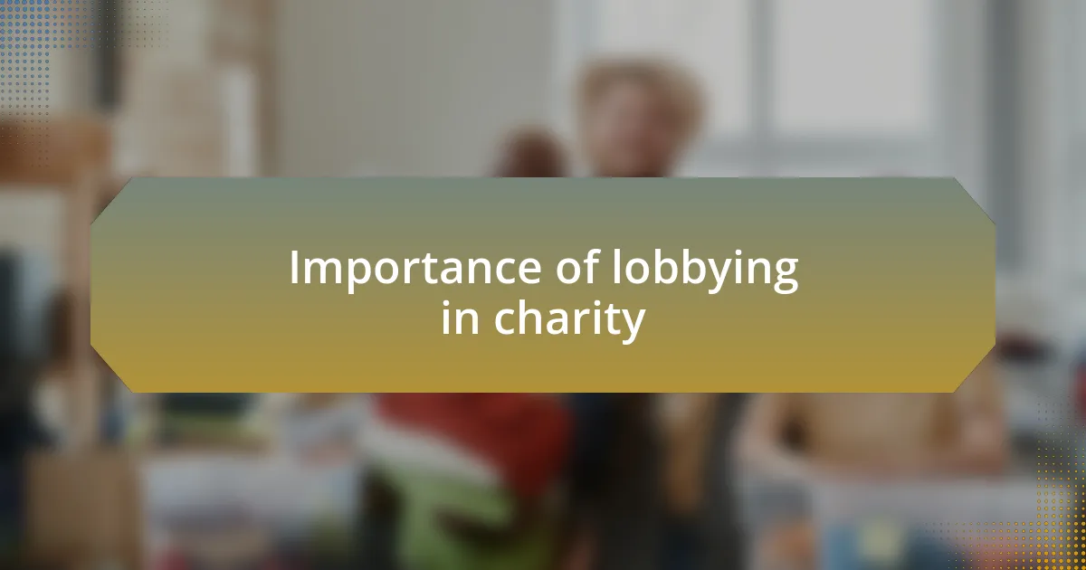 Importance of lobbying in charity