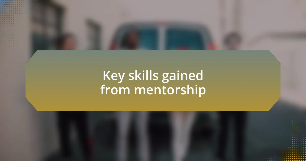 Key skills gained from mentorship