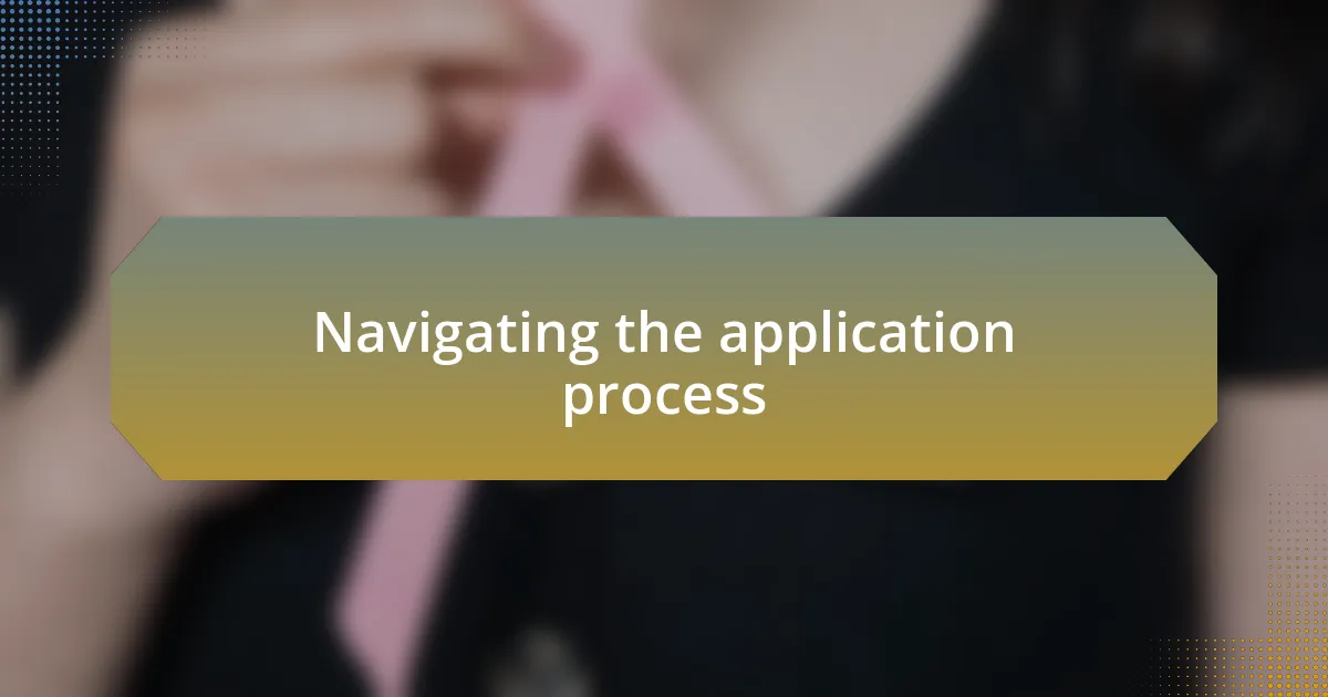 Navigating the application process