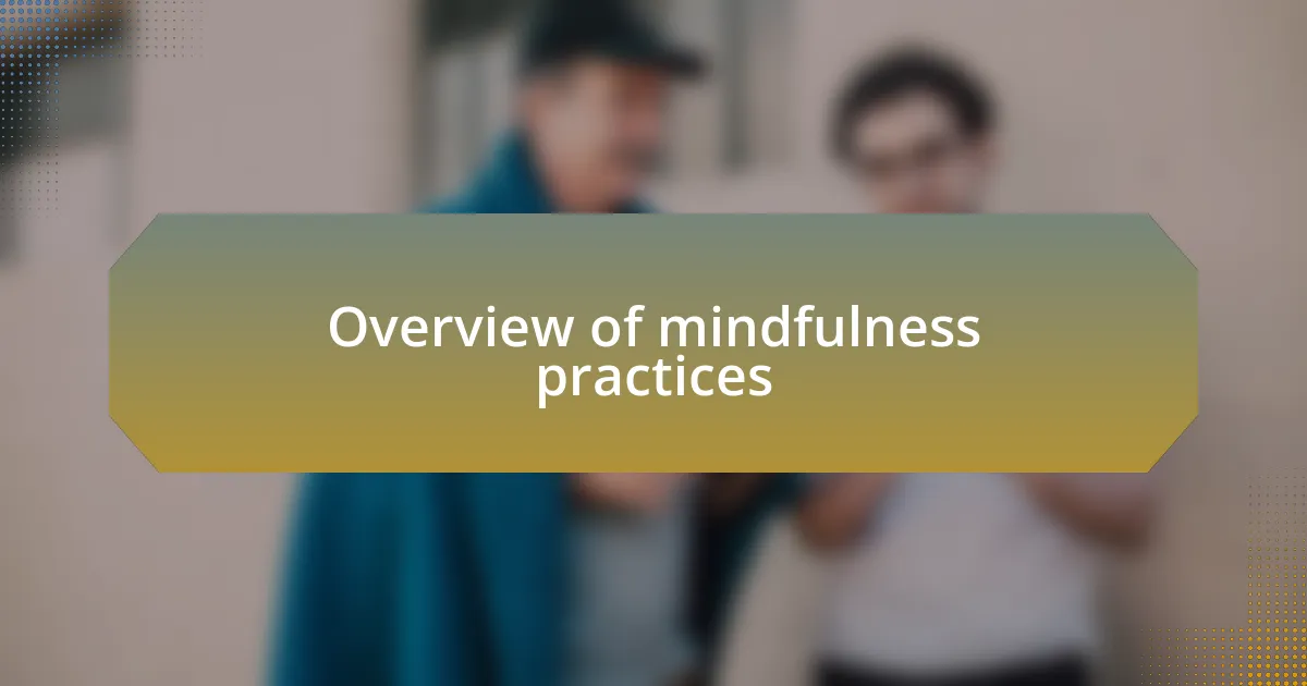 Overview of mindfulness practices