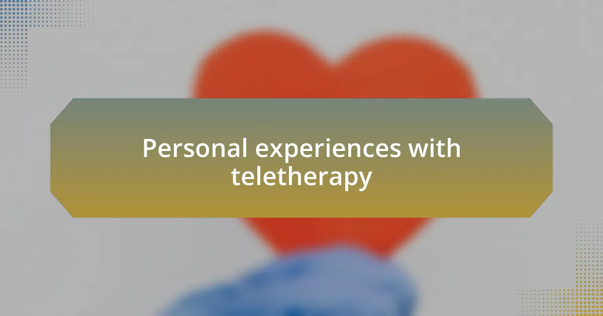 Personal experiences with teletherapy