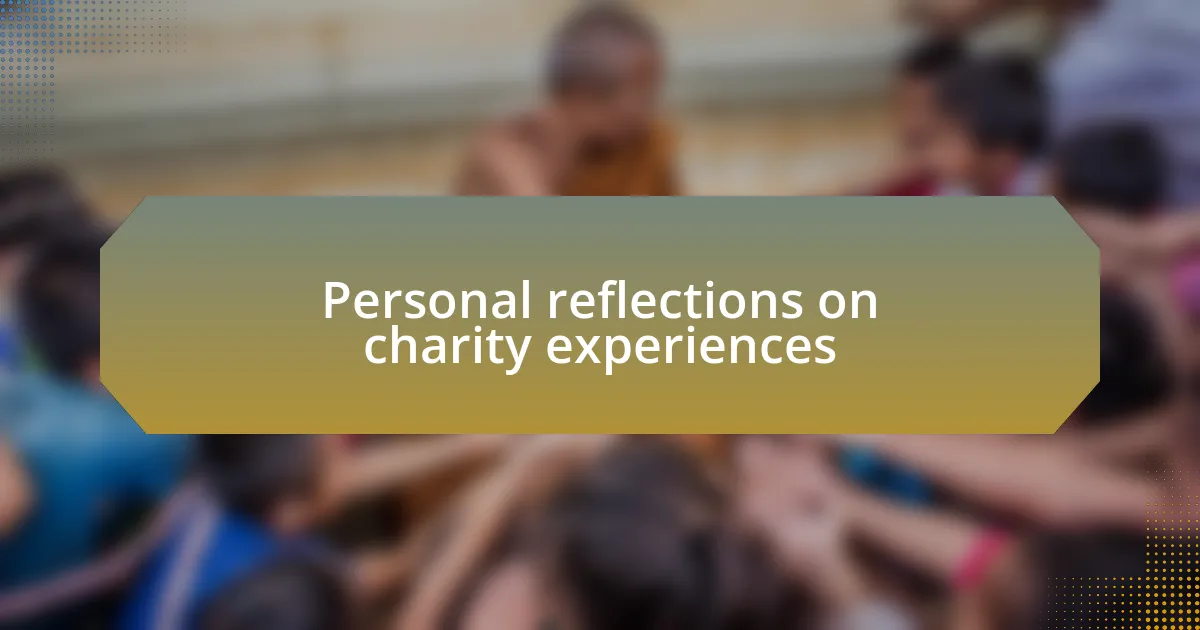 Personal reflections on charity experiences