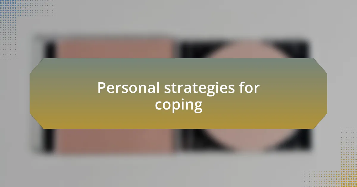 Personal strategies for coping