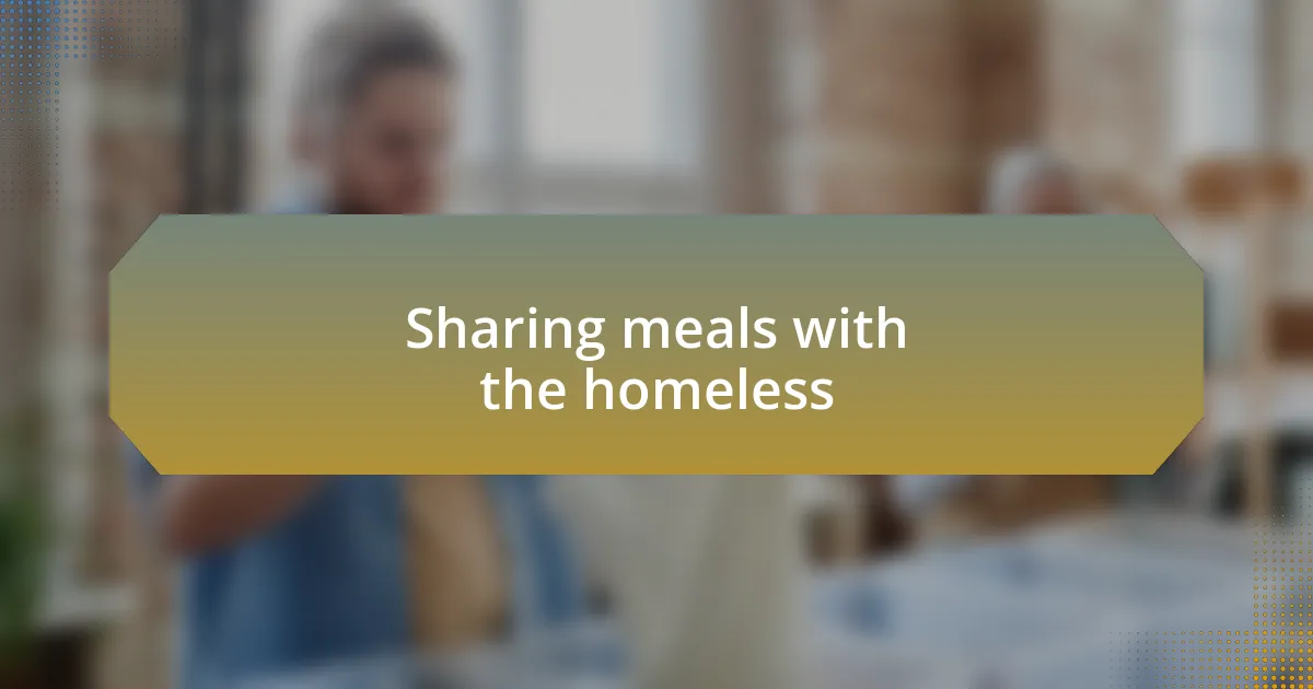 Sharing meals with the homeless