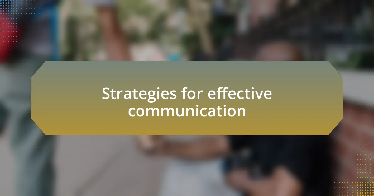 Strategies for effective communication