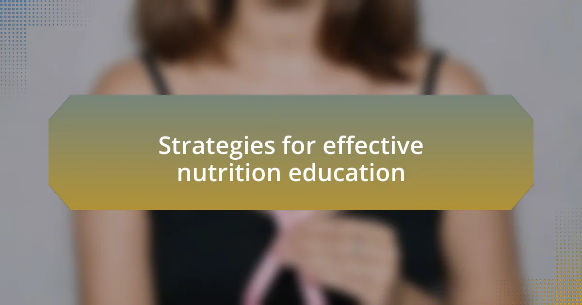 Strategies for effective nutrition education