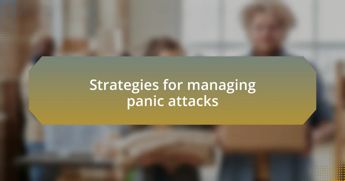 Strategies for managing panic attacks