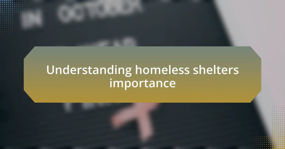 Understanding homeless shelters importance