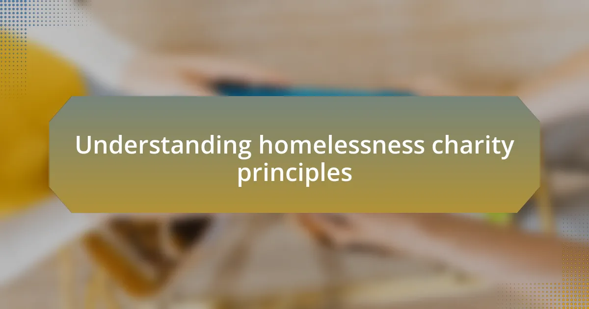Understanding homelessness charity principles
