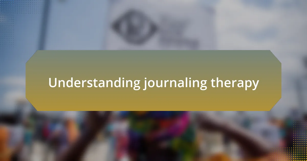 Understanding journaling therapy