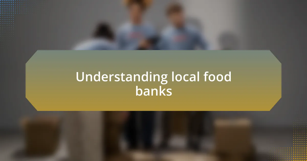 Understanding local food banks