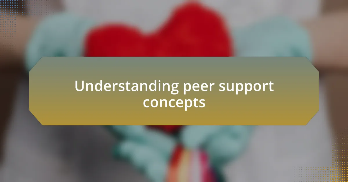 Understanding peer support concepts