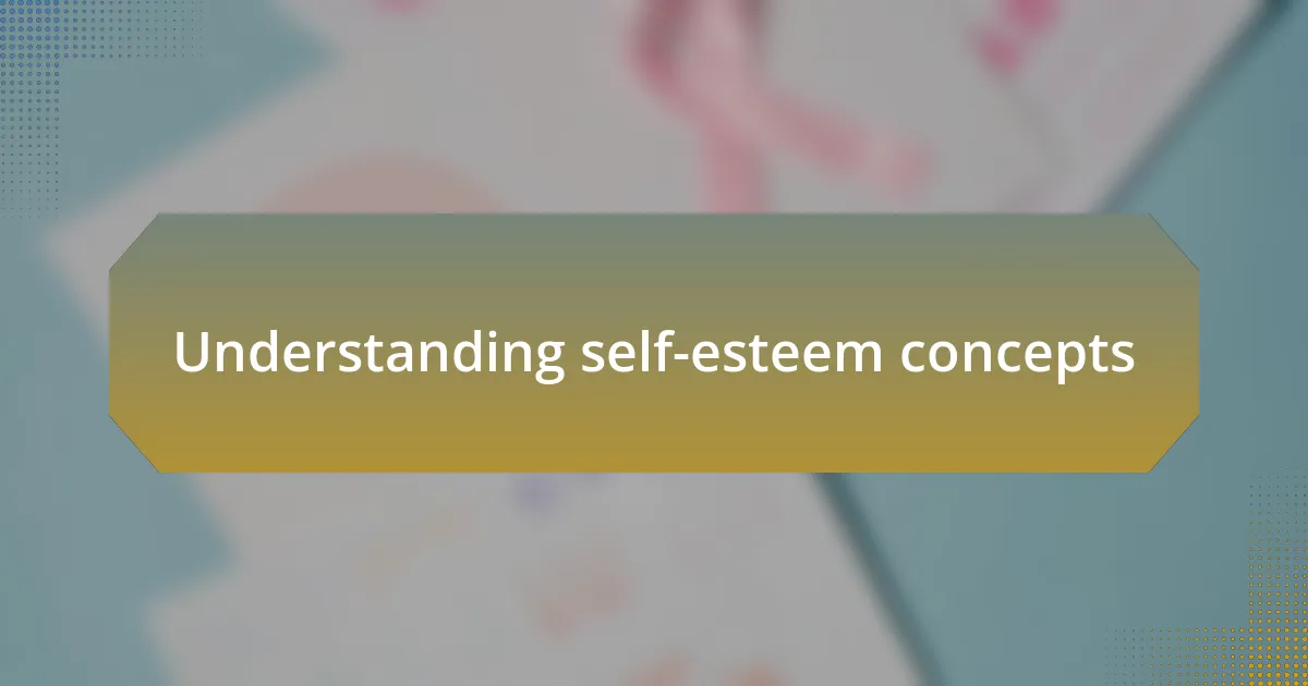 Understanding self-esteem concepts